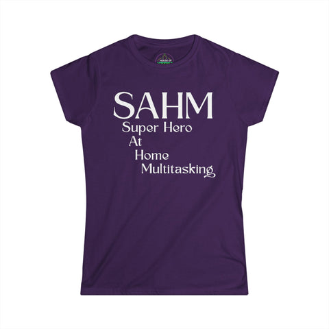 SAHM Superhero At Home Multitasking Women's Softstyle Tee | Stay at Home Moms, Cute Casual T-Shirt, Home Mom Wear