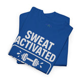 SWEAT ACTIVATED GAINS PENDING T-Shirt | Workout Fitness Tee