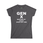 Gen X - MASTERS OF IDGAF SINCE DAY ONE Women's Tee