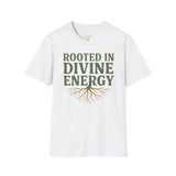 ROOTED IN DIVINE ENERGY Unisex T-Shirt