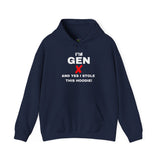 "I'M GEN X - AND YES I STOLE THIS HOODIE!" Unisex Hoodie —