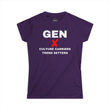 Gen X - CULTURE CARRIERS TREND SETTERS Women's Soft style Tee