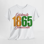 Celebrate Juneteenth 1865 - Unisex Heavy Cotton Tee