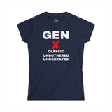 Gen X CLASSIC UNBOTHERED UNDERRATED - Women's Soft style Tee
