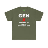 GEN X - MASTERS OF IDGAF SINCE DAY ONE - Unisex Cotton Tee