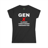 Gen X CLASSIC UNBOTHERED UNDERRATED - Women's Soft style Tee