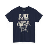BUILT IN SILENCE SHOWN IN STRENGTH Unisex Gym T-Shirt
