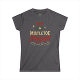 Mistletoe Magnet Women's Tee — Cute Holiday Christmas Shirt