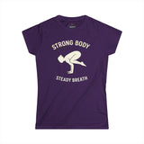 STRONG BODY STEADY BREATH Woman's Yoga Pilates Fitness Shirt