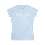SAHM - "Snatching Attitudes Handling Madness" Women's Soft style Tee - Casual Comfort Shirt, Perfect for Everyday Wear, Gift for Mom, Birthday Gift, Summer Outing