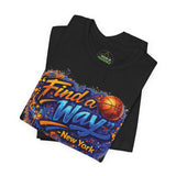 "FIND A WAY" - New York Basketball Premium Statement Unisex T-Shirt