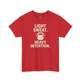 LIGHT SWEAT HEAVY INTENTION Unisex Workout T-Shirt