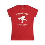 STRONG BODY STEADY BREATH Woman's Yoga Pilates Fitness Shirt