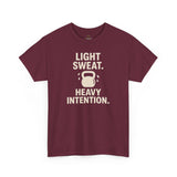 LIGHT SWEAT HEAVY INTENTION Unisex Workout T-Shirt