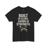 BUILT IN SILENCE SHOWN IN STRENGTH Unisex Gym T-Shirt