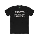 Assets Over Liabilities Unisex Cotton Crew Tee