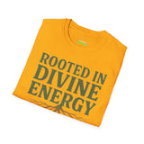 ROOTED IN DIVINE ENERGY Unisex T-Shirt