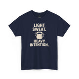 LIGHT SWEAT HEAVY INTENTION Unisex Workout T-Shirt