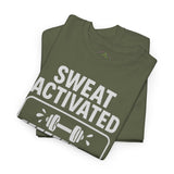 SWEAT ACTIVATED GAINS PENDING T-Shirt | Workout Fitness Tee