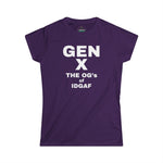 Gen X- The OG's of IDGAF, Women's Softstyle Tee,