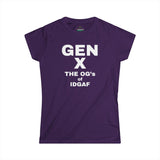 Gen X- The OG's of IDGAF, Women's Softstyle Tee,