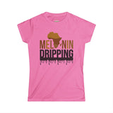 MELANIN DRIPPING Women's T-Shirt