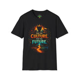 FOR THE CULTURE, FOR THE FUTURE Unisex T-Shirt