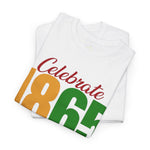 Celebrate Juneteenth 1865 - Unisex Heavy Cotton Tee