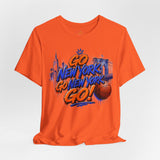 GO NEW YORK! GO NEW YORK! GO! NY Knicks Basketball Tee