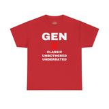 GEN X - CLASSIC UNBOTHERED UNDERRATED - UNISEX COTTON TEE