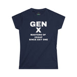 Gen X - MASTERS OF IDGAF SINCE DAY ONE Women's Tee