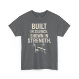 BUILT IN SILENCE SHOWN IN STRENGTH Unisex Gym T-Shirt