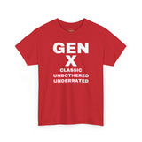 GEN X - CLASSIC UNBOTHERED UNDERRATED Unisex Tee