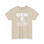 GEN X - CLASSIC UNBOTHERED UNDERRATED Unisex Tee
