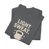 LIGHT SWEAT HEAVY INTENTION Unisex Workout T-Shirt