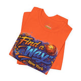 "FIND A WAY" - New York Basketball Premium Statement Unisex T-Shirt