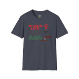 BLACK LIFE. BLACK LOVE. BLACK LEGACY.  Unisex T-Shirt