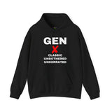 GEN X - CLASSIC UNBOTHERED UNDERRATED UNISEX HOODIE | Retro Generation X Design