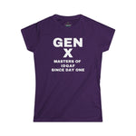 Gen X - MASTERS OF IDGAF SINCE DAY ONE Women's Tee
