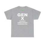 GEN X - CLASSIC UNBOTHERED UNDERRATED Unisex Tee