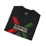 "BY ANY MEANS - ELEVATE" Unisex T-Shirt