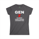 Gen X CLASSIC UNBOTHERED UNDERRATED - Women's Soft style Tee