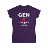 Gen X - The OG’s of IDGAF Women's Soft Style T-Shirt