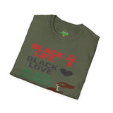BLACK LIFE. BLACK LOVE. BLACK LEGACY.  Unisex T-Shirt