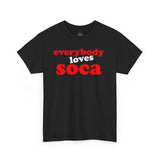Everybody Loves Soca Tee, Unisex Heavy Cotton T-Shirt, Reggae Music Shirt, Carribean Wear, Soca Music Festival Apparel, Casual Summer Tee