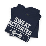SWEAT ACTIVATED GAINS PENDING T-Shirt | Workout Fitness Tee