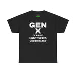 GEN X - CLASSIC UNBOTHERED UNDERRATED Unisex Tee