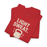 LIGHT SWEAT HEAVY INTENTION Unisex Workout T-Shirt
