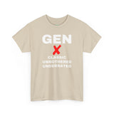 GEN X - CLASSIC UNBOTHERED UNDERRATED - UNISEX TEE