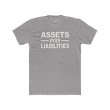 Assets Over Liabilities Unisex Cotton Crew Tee